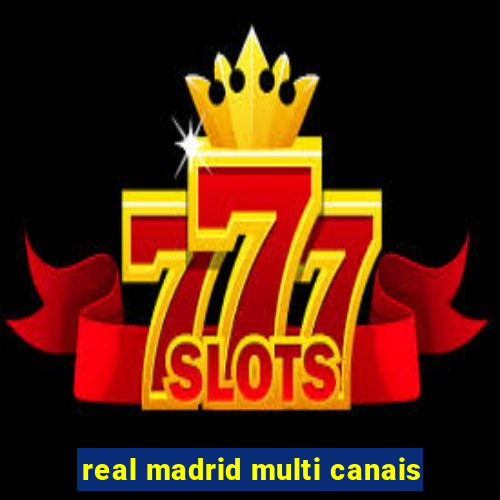 real madrid multi canais